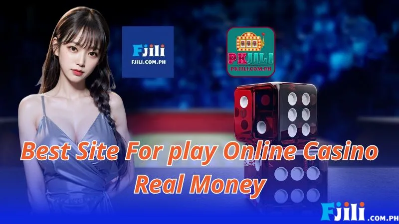 Best Site For play Online Casino Real Money